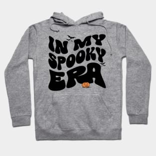 In my Spooky ERA - Black Hoodie